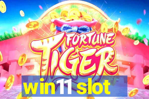 win11 slot