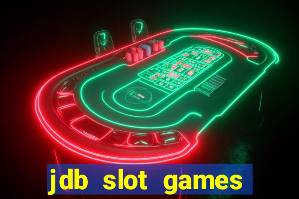 jdb slot games provider philippines