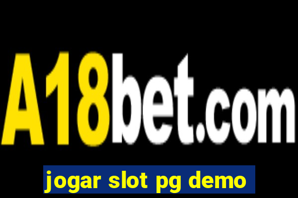 jogar slot pg demo