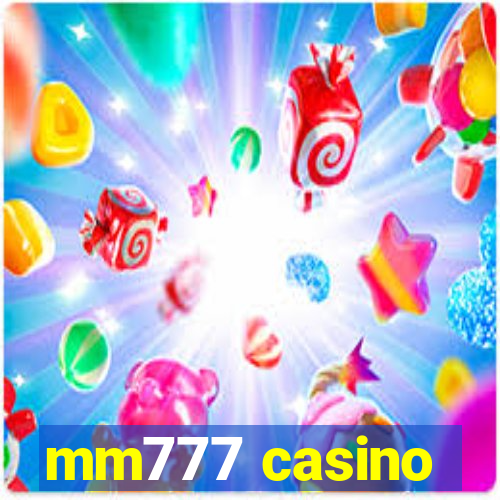 mm777 casino