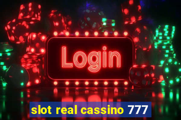 slot real cassino 777