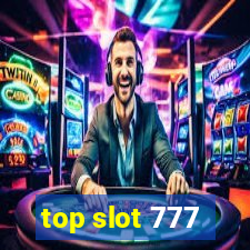 top slot 777