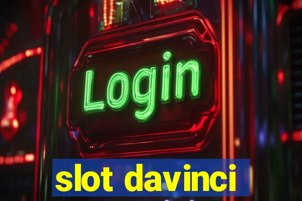 slot davinci