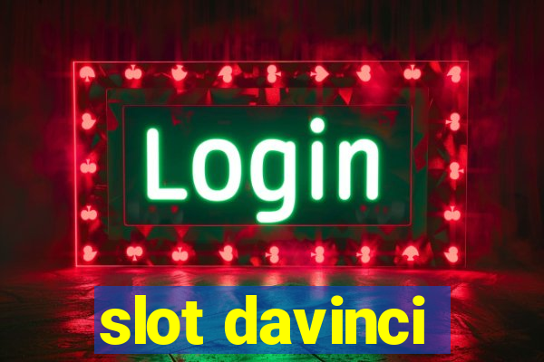 slot davinci