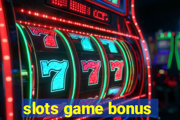 slots game bonus