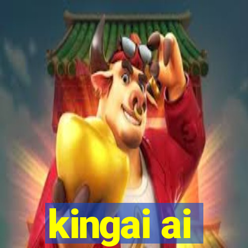 kingai ai