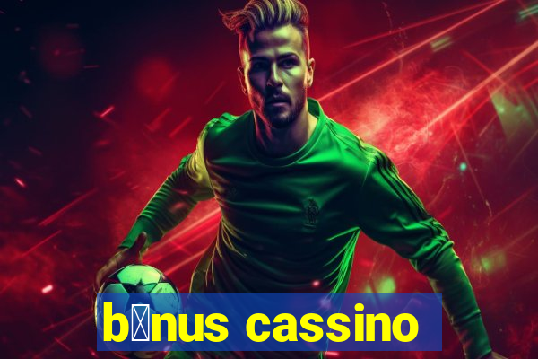 b么nus cassino