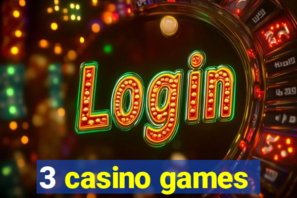 3 casino games