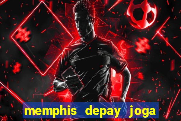 memphis depay joga contra o botafogo hoje