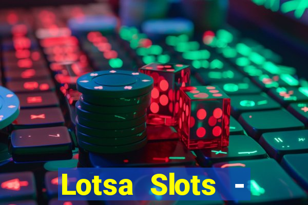 Lotsa Slots - Jogos de cassino