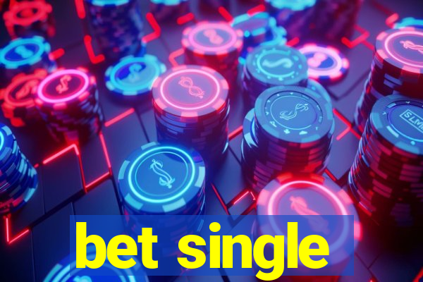 bet single