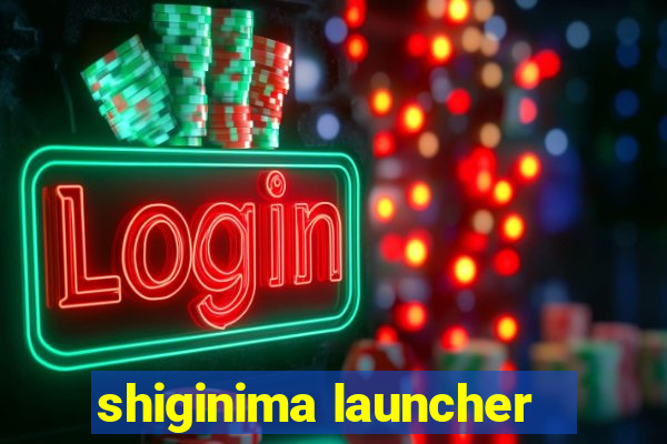 shiginima launcher