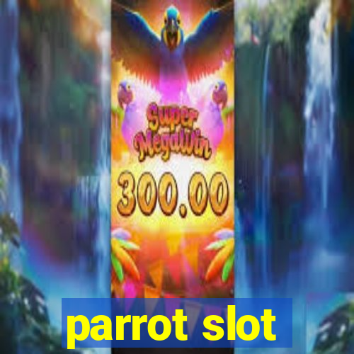 parrot slot