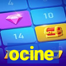 ocine