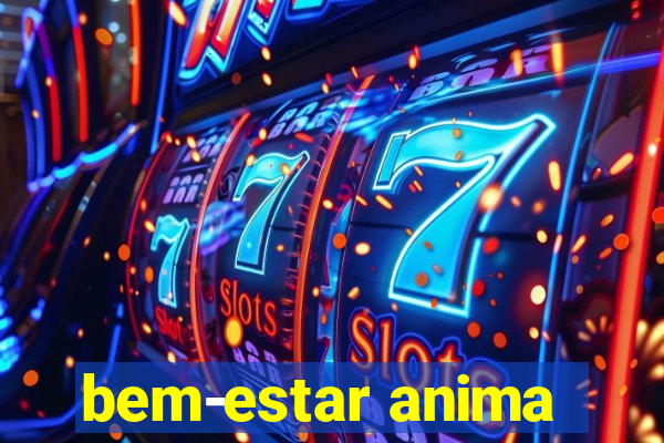 bem-estar anima