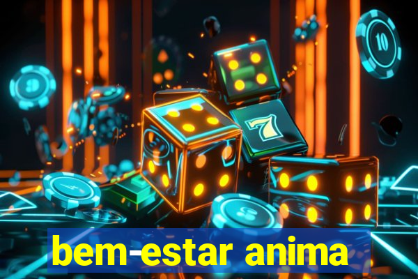 bem-estar anima