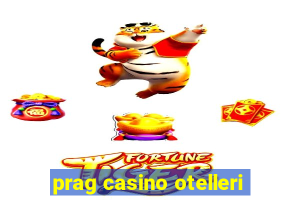 prag casino otelleri