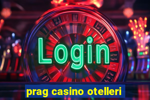 prag casino otelleri