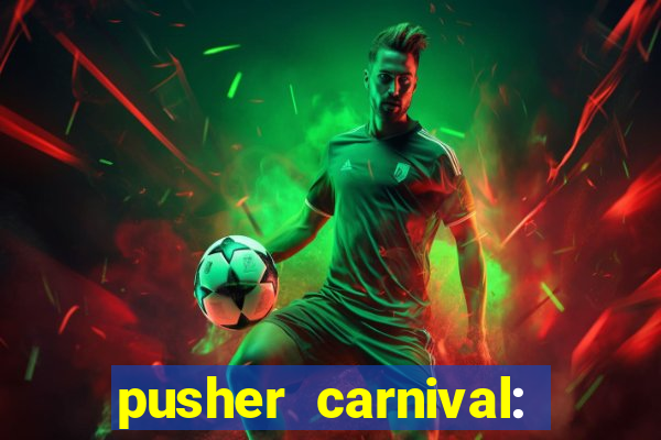 pusher carnival: coin master