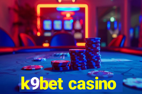 k9bet casino