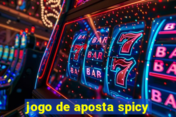 jogo de aposta spicy