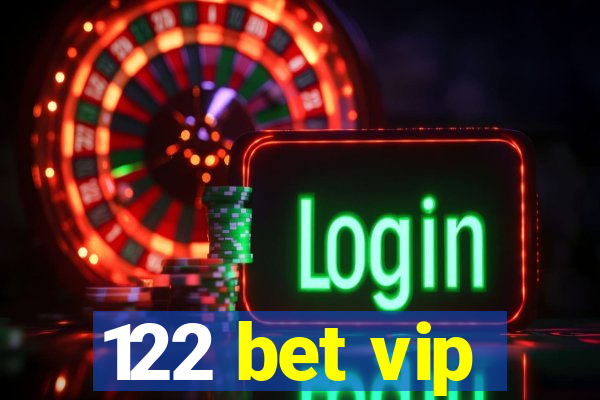 122 bet vip