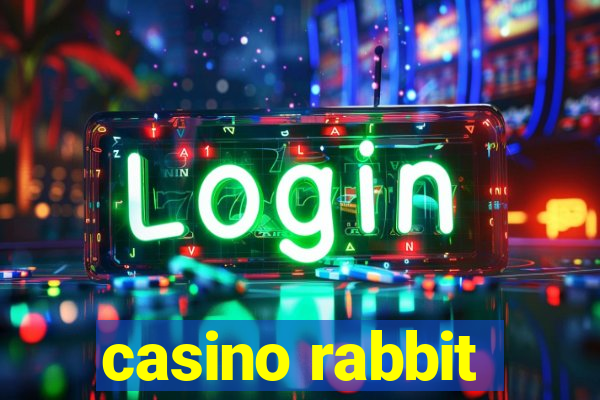 casino rabbit