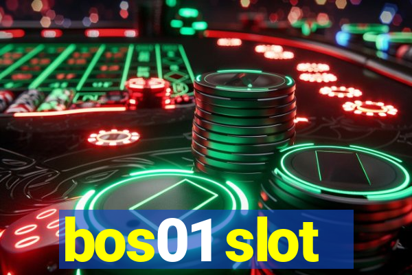 bos01 slot