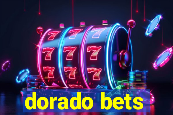 dorado bets