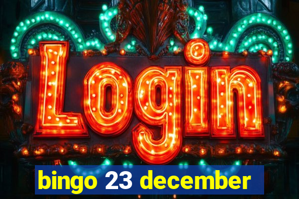 bingo 23 december