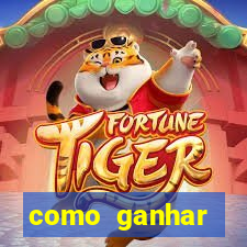 como ganhar dinheiro no tiger fortune