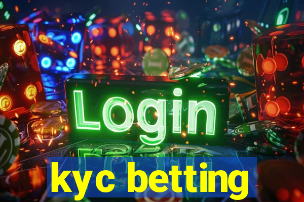 kyc betting