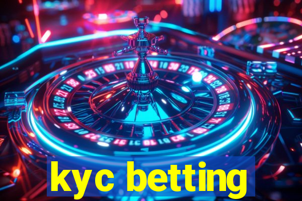 kyc betting