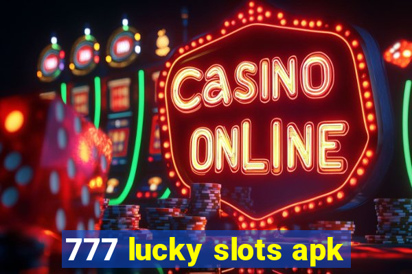 777 lucky slots apk