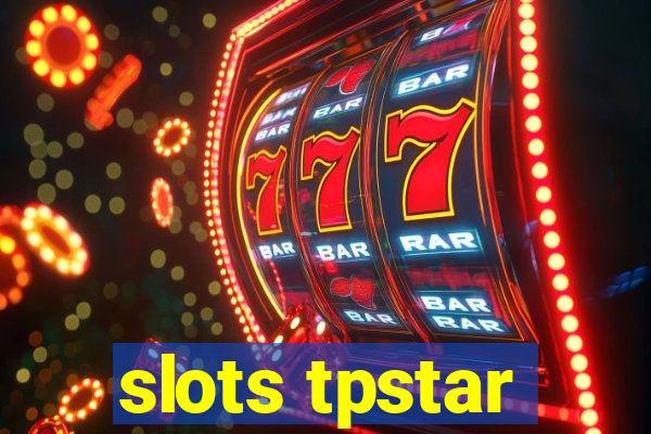 slots tpstar