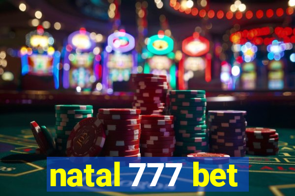 natal 777 bet