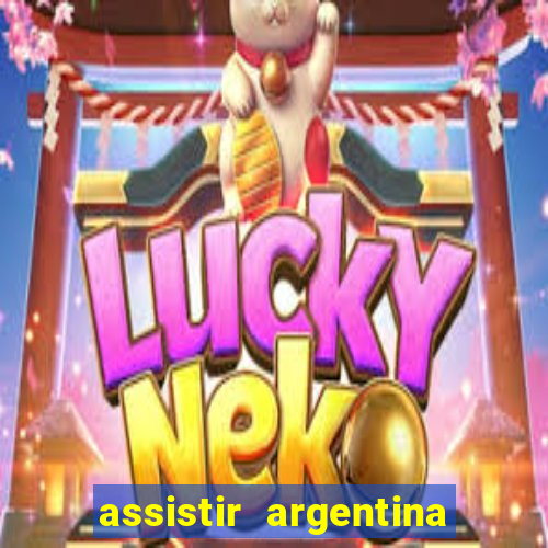 assistir argentina x canada ao vivo