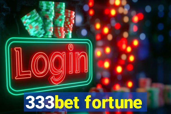 333bet fortune