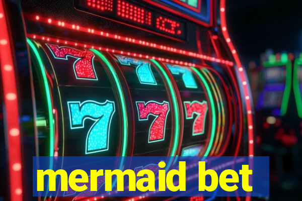 mermaid bet