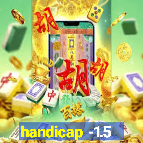 handicap -1.5