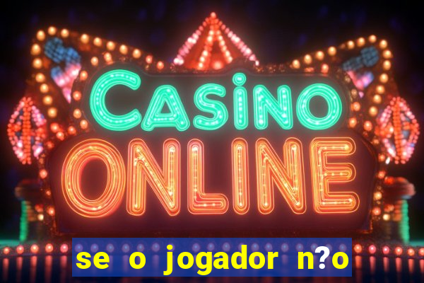 se o jogador n?o jogar anula a aposta betfair