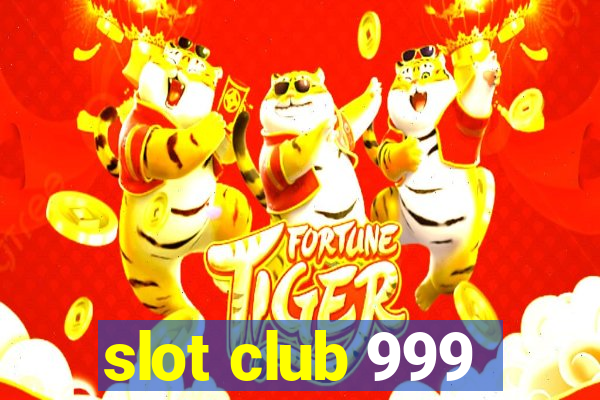 slot club 999