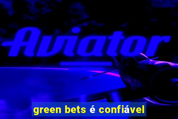 green bets é confiável