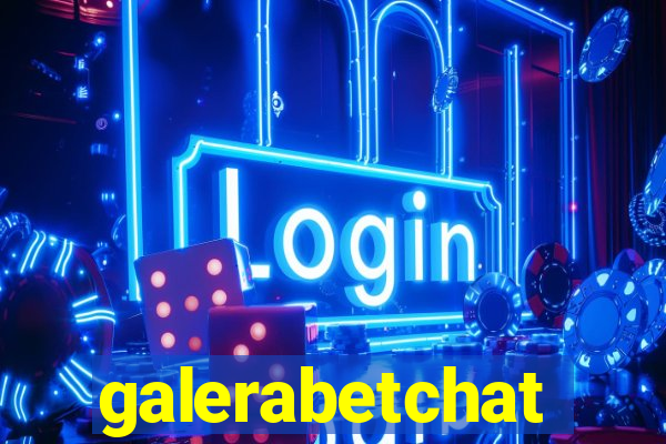 galerabetchat