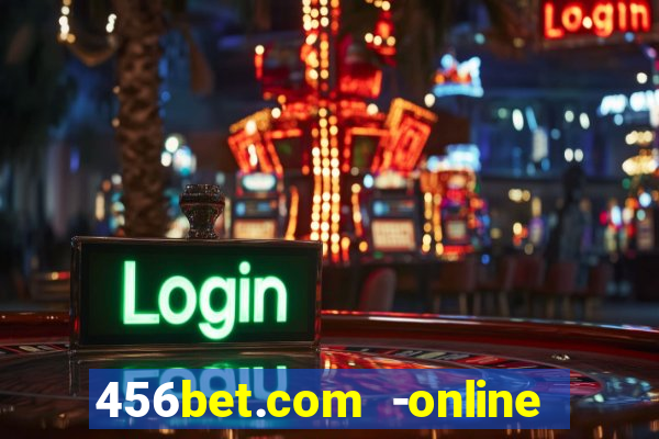 456bet.com -online slots casino