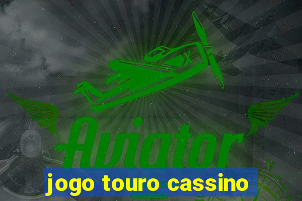 jogo touro cassino