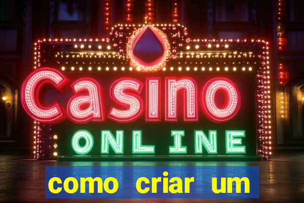 como criar um cassino online grátis