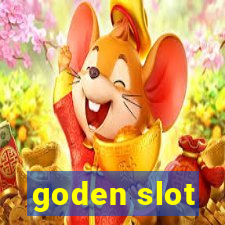 goden slot