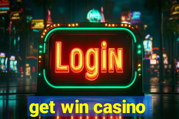 get win casino