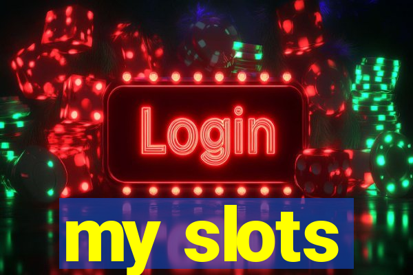 my slots